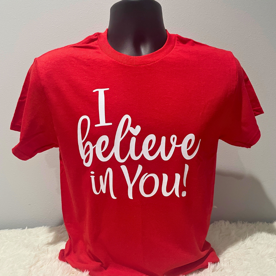 I believe in You! T-shirt