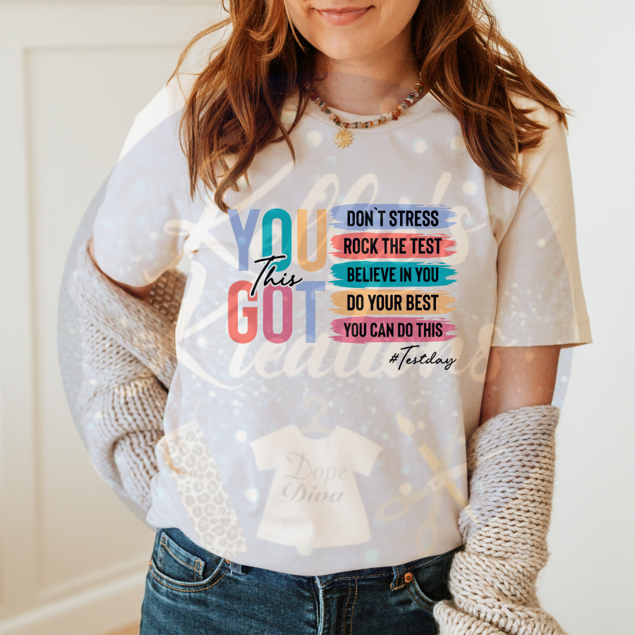 You Got This Motivational Test Day T-Shirt