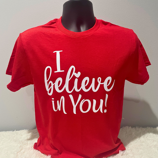 I believe in You! T-shirt