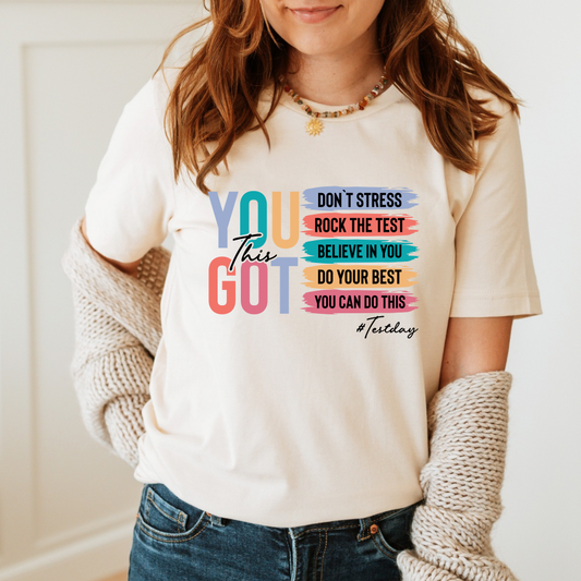 You Got This Motivational Test Day T-Shirt