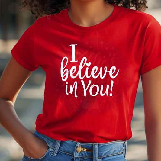 I believe in You! T-shirt